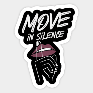 Move In Silence Sticker